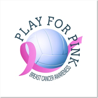 Volleyball Play For Pink Breast Cancer Awareness Posters and Art